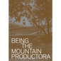 Being the Mountain: Productora - Hardcover