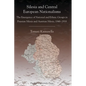 Silesia and Central European Nationalisms: The Emergence of National and Ethnic Groups in Prussian Silesia and Austrian Silesia, 1848-1918 - Paperback