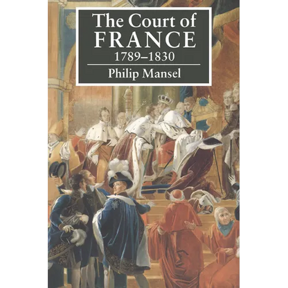 The Court of France 1789 1830 - Paperback