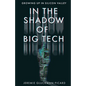 In the Shadow of Big Tech: Growing Up in Silicon Valley - Paperback