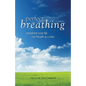 Perfect Breathing: Transform Your Life One Breath at a Time - Paperback