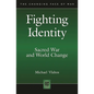 Fighting Identity: Sacred War and World Change - Paperback