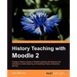 History Teaching with Moodle 2 - Paperback