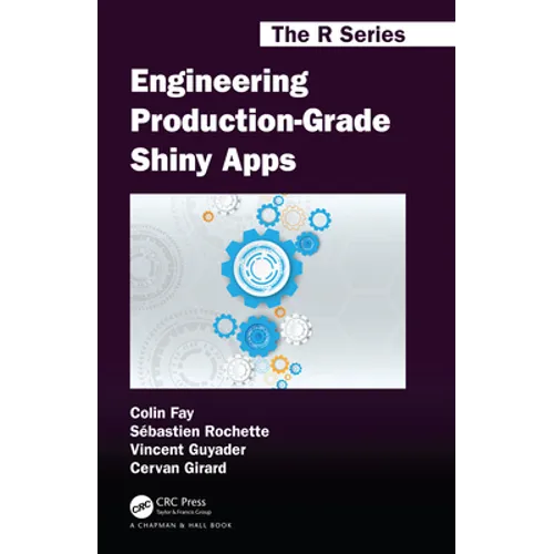 Engineering Production-Grade Shiny Apps - Paperback
