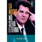 La noche no será eterna: Peligros y esperanzas para Cuba - Paperback