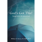 God's Got This!: Trusting God in the Storms of Life - Paperback
