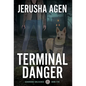 Terminal Danger: A Christian K-9 Suspense - Hardcover