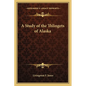 A Study of the Thlingets of Alaska - Paperback