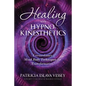 Healing With HypnoKinesthetics: Extraordinary Mind Body Techniques for Transformation! - Paperback