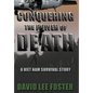 Conquering the Power of Death: A Vietnam Survival Story - Hardcover