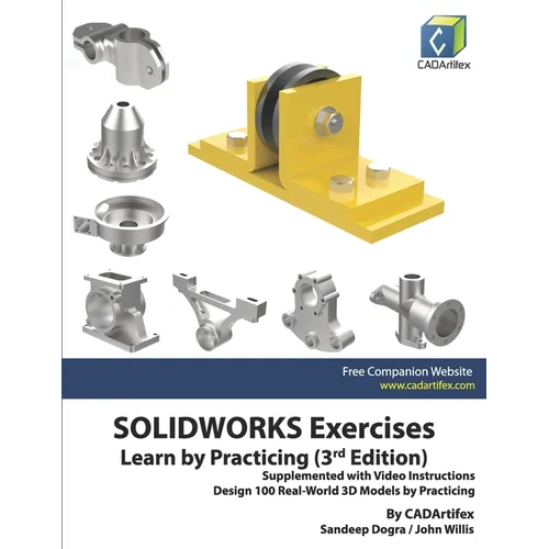 SOLIDWORKS Exercises - Learn by Practicing (3rd Edition): Supplemented with Video Instructions - Paperback