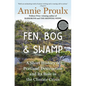 Fen, Bog and Swamp: A Short History of Peatland Destruction and Its Role in the Climate Crisis - Paperback