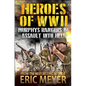 Heroes of World War II: Murphy's Rangers IV - Assault into Hell - Paperback