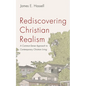 Rediscovering Christian Realism: A Common-Sense Approach to Contemporary Christian Living - Paperback