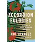 Accordion Eulogies: A Memoir of Music, Migration, and Mexico - Hardcover