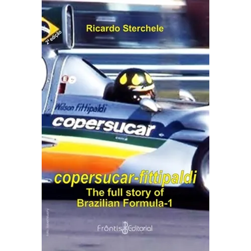 Copersucar-Fittipaldi: a full story of brazilian F-1 - Paperback