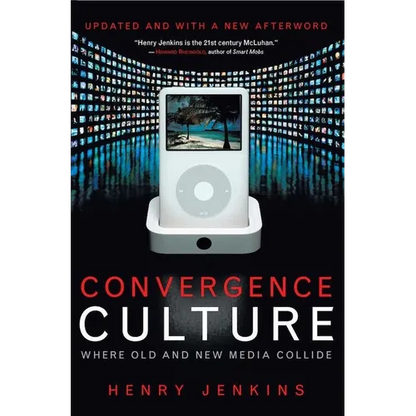 Convergence Culture: Where Old and New Media Collide - Hardcover