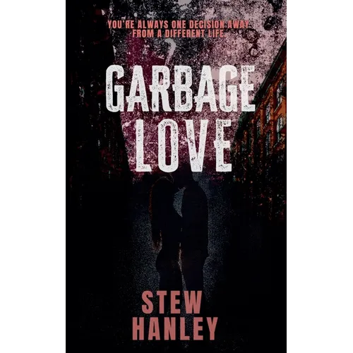 Garbage Love - Paperback