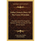 Father Francis Mary Of The Cross Of Jordan: Founder And First Superior General Of The Society Of The Divine Savior - Paperback