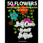 Inspirational Coloring Book For Adults: Exhale Self Care Coloring Book 50 Flowers with Motivational Quotes - Paperback
