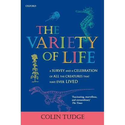 The Variety of Life: A Survey and a Celebration of all the Creatures that Have Ever Lived - Paperback