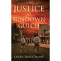 Justice at Sundown Gulch - Hardcover