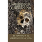 Sufrimiento, muerte y putrefacción: El sentido y el objetivo de la vida - Paperback