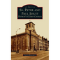 Ss. Peter and Paul Jesuit: Detroit's Oldest Church - Hardcover