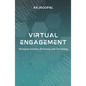 Virtual Engagement: Managing Seamless Marketing with Technology - Paperback