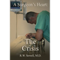 A Surgeon's Heart: The Crisis - Paperback