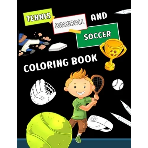 Tennis Baseball and Soccer Coloring Book: Simple colouring book for kids with numbered graphics to color - fun gift for everyone who loves sport! - Paperback