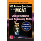 McGraw-Hill Education 500 Review Questions for the McAt: Critical Analysis and Reasoning Skills - Paperback