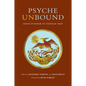 Psyche Unbound: Essays in Honor of Stanislav Grof - Hardcover