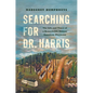 Searching for Dr. Harris: The Life and Times of a Remarkable African American Physician - Hardcover