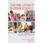 Teaching Literacy in Urban Schools: Lessons from the Field - Paperback