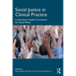 Social Justice in Clinical Practice: A Liberation Health Framework for Social Work - Paperback