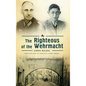 The Righteous of the Wehrmacht - Paperback