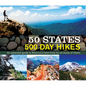 50 States 500 Day Hikes: An Essential Guide to America's Best Trails for All Levels of Hikers - Hardcover