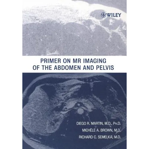 Primer on MR Imaging of the Abdomen and Pelvis - Paperback