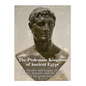 The Ptolemaic Kingdom of Ancient Egypt: The History and Legacy of the Ptolemy Dynasty and the End of the Egyptian Empire - Paperback