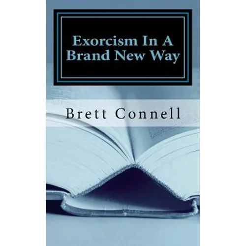 Exorcism In A Brand New Way - Paperback