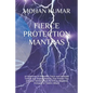 Fierce Protection Mantras: A Collection of Powerful, Fierce and Selected Tantrik and Shabar Mantras That Protect You and your families from All E - Paperback