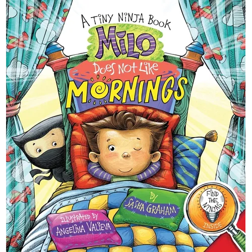 Milo Does Not Like Mornings: A Tiny Ninja Book - Hardcover