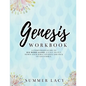 Genesis Workbook A Companion Guide to His Word Alone: A Call to Put Down Your Bible Studies and Pick Up Your Bible - Paperback