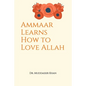 Ammaar Learns How to Love Allah - Paperback