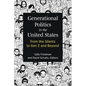 Generational Politics in the United States: From the Silents to Gen Z and Beyond - Hardcover