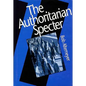 The Authoritarian Specter - Hardcover
