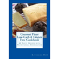 Coconut Flour Low-Carb & Gluten Free Cookbook: 48 Tasty Recipes with Nutritional Information - Paperback