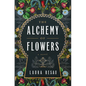 The Alchemy of Flowers - Paperback
