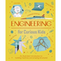 Engineering for Curious Kids: An Illustrated Introduction to Building Machines and Amazing Structures! - Hardcover